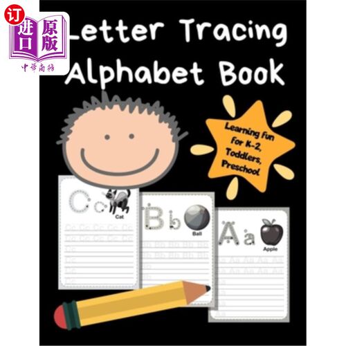 海外直订Letter Tracing Alphabet Book: ABC Learning Book for Kids - Toddlers, Preschool,  字母追踪字母表书:ABC学习书