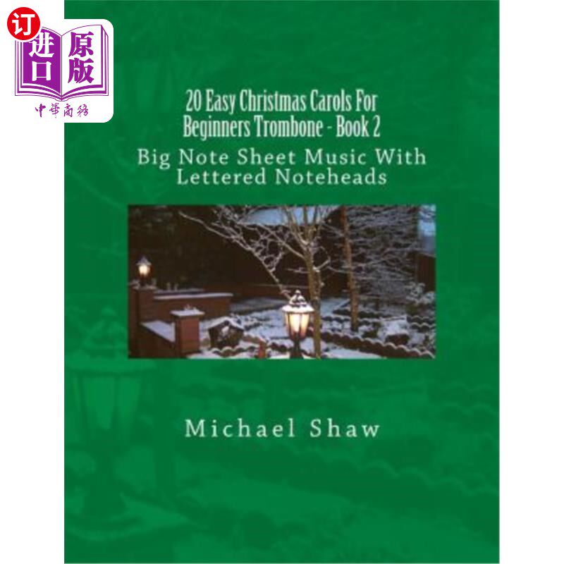 海外直订20 Easy Christmas Carols For Beginners Trombone - Book 2: Big Note Sheet Music W 20个简单的圣诞颂歌为初学者