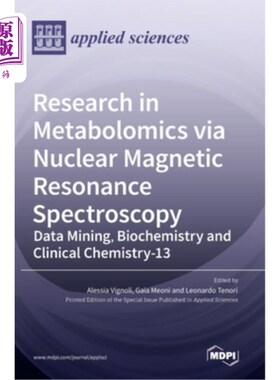 海外直订Research in Metabolomics via Nuclear Magnetic Resonance Spectroscopy: Data Minin 利用核磁共振波谱学研究代谢