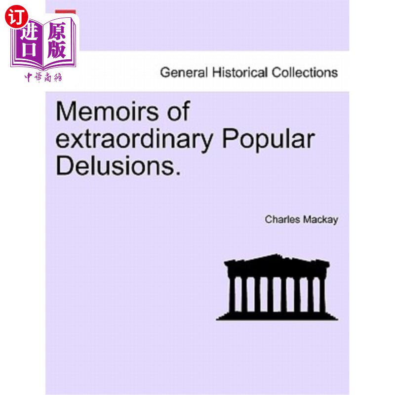 海外直订医药图书Memoirs of Extraordinary Popular Delusions. 关于非同寻常的大众错觉的回忆录。