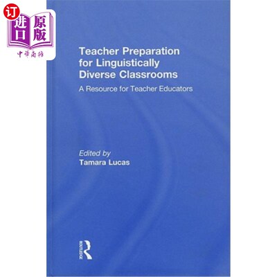海外直订Teacher Preparation for Linguistically Diverse Classrooms: A Resource for Teache 语言多样化教室的教师准备：