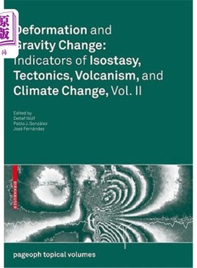 海外直订Deformation and Gravity Change: Indicators of Isostasy, Tectonics, Volcanism, an 变形和重力变化：均衡、构造、火