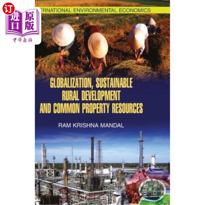 海外直订Globalisation, Sustainable Rural Development and Common Property Resources 全球化、可持续农村发展和共同财产