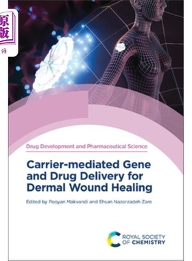 海外直订医药图书Carrier-Mediated Gene and Drug Delivery for Dermal Wound Healing 皮肤伤口愈合的载体介导基因和药物传