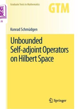 海外直订Unbounded Self-Adjoint Operators on Hilbert Space 希尔伯特空间上的无界自伴算子