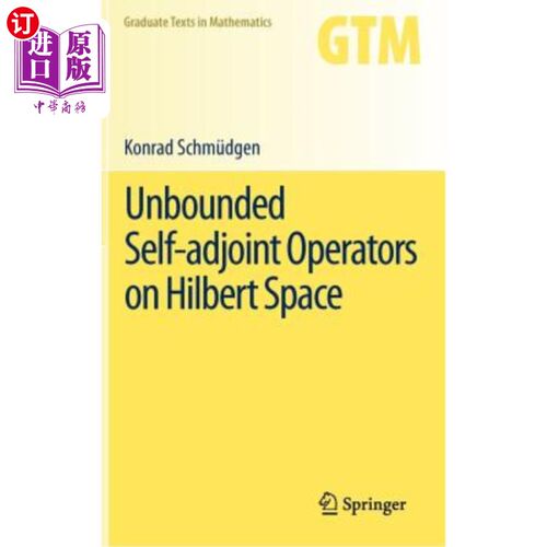 海外直订Unbounded Self-Adjoint Operators on Hilbert Space 希尔伯特空间上的无界自伴算子