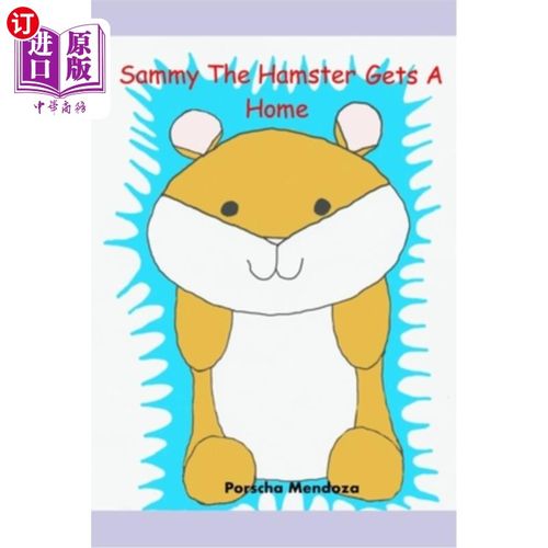 海外直订Sammy The Hamster Gets A Home 仓鼠萨米回家了