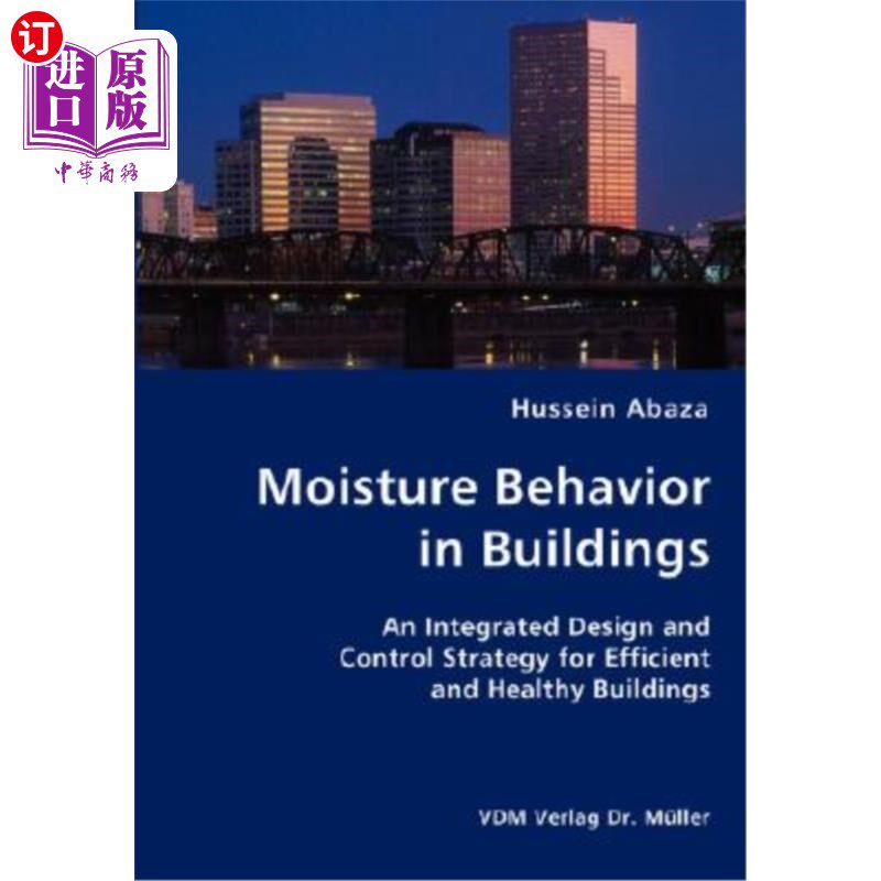 海外直订Moisture Behavior in Buildings- An Integrated Design and Control Strategy for Ef 建筑的水分行为-高效健康建