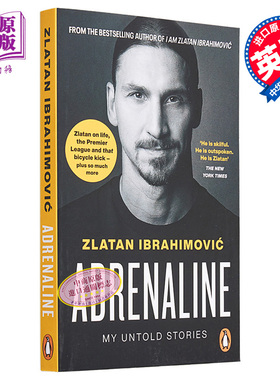 肾上腺素 兹拉坦 伊布拉西莫维奇自传 AC米兰足球 英文原版 Adrenaline My Untold Stories Zlatan Ibrahimovich【中商原版】