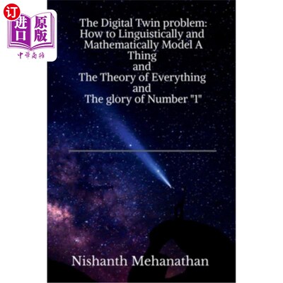 海外直订The Digital Twin problem: How to Linguistically and Mathematically Model A Thing 数字孪生问题：如何在语言和