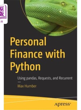 海外直订Personal Finance with Python: Using Pandas, Requests, and Recurrent python的个人理财：使用熊猫、请求和循环