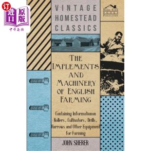 海外直订The Implements and Machinery of English Farming - Containing Information on Roll 英语农业的工具和机械-包含