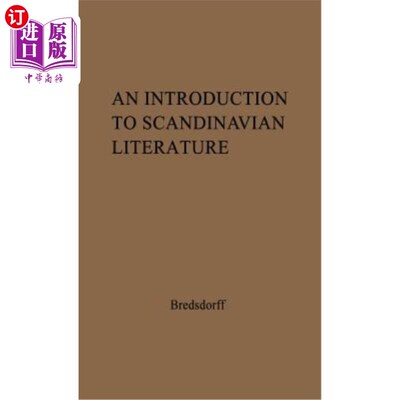 海外直订An Introduction to Scandinavian Literature: From the Earliest Time to Our Day 斯堪的纳维亚文学导论:从最早的