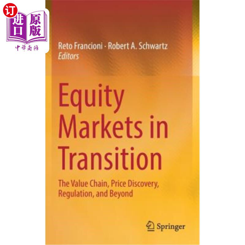 海外直订Equity Markets in Transition: The Value Chain, Price Discovery, Regulation, and  转型中的股票市场:价值链、