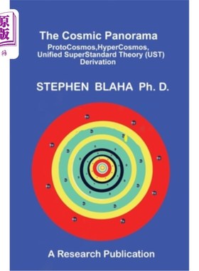 海外直订The Cosmic Panorama: ProtoCosmos, HyperCosmos, Unified SuperStandard Theory (UST 宇宙全景:原宇宙、超宇宙、