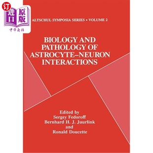 生物学与病理学研究 Interactions and Pathology 海外直订医药图书Biology 星形胶质细胞与神经元 Neuron Astrocyte 相互作用