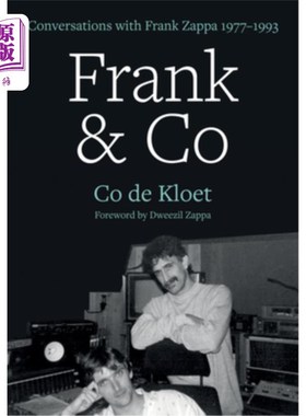 海外直订Frank & Co: Conversations with Frank Zappa 1977-1993 Frank & Co:与Frank Zappa的对话1977-1993