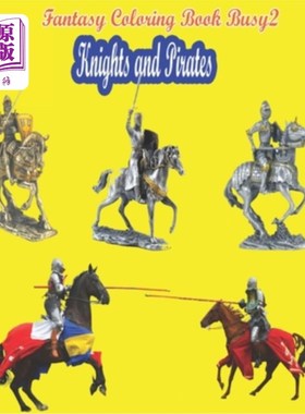 海外直订Fantasy Coloring Book Busy2.Knights and Pirates: Fantasy Coloring Book Busy.Knig 幻想涂色书忙碌2。骑士和海