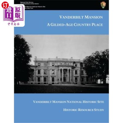 海外直订Vanderbilt Mansion: A Gilded-Age Country Place 范德比尔特大厦：镀金时代的乡村