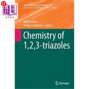 海外直订Chemistry of 1,2,3-Triazoles 1,2,3-三唑类化合物的化学