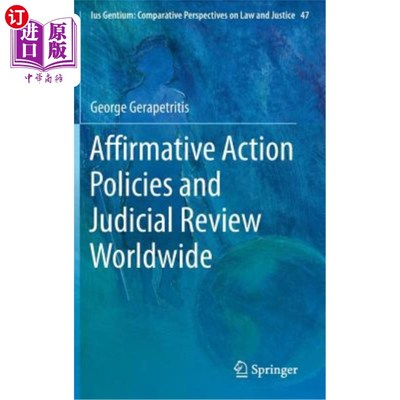 海外直订Affirmative Action Policies and Judicial Review Worldwide 全球的平权行动政策和司法审查