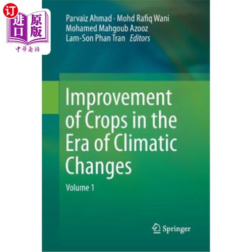 海外直订Improvement of Crops in the Era of Climatic Changes: Volume 1 气候变化时代的作物改良:第1卷