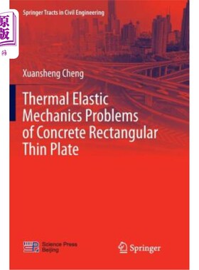 海外直订Thermal Elastic Mechanics Problems of Concrete Rectangular Thin Plate 混凝土矩形薄板的热弹性力学问题