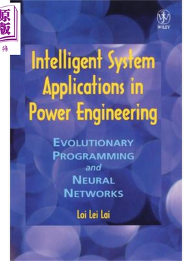 现货 电力工程中的智能系统应用 进化规划与神经网络  Intelligent System Applications In Power Engineering 英文原版 Loi Lei
