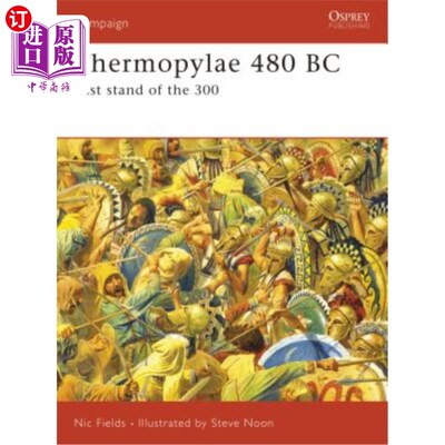 海外直订Thermopylae 480 BC: Last Stand of the 300 公元前480年的塞莫皮雷：300勇士的最后一战