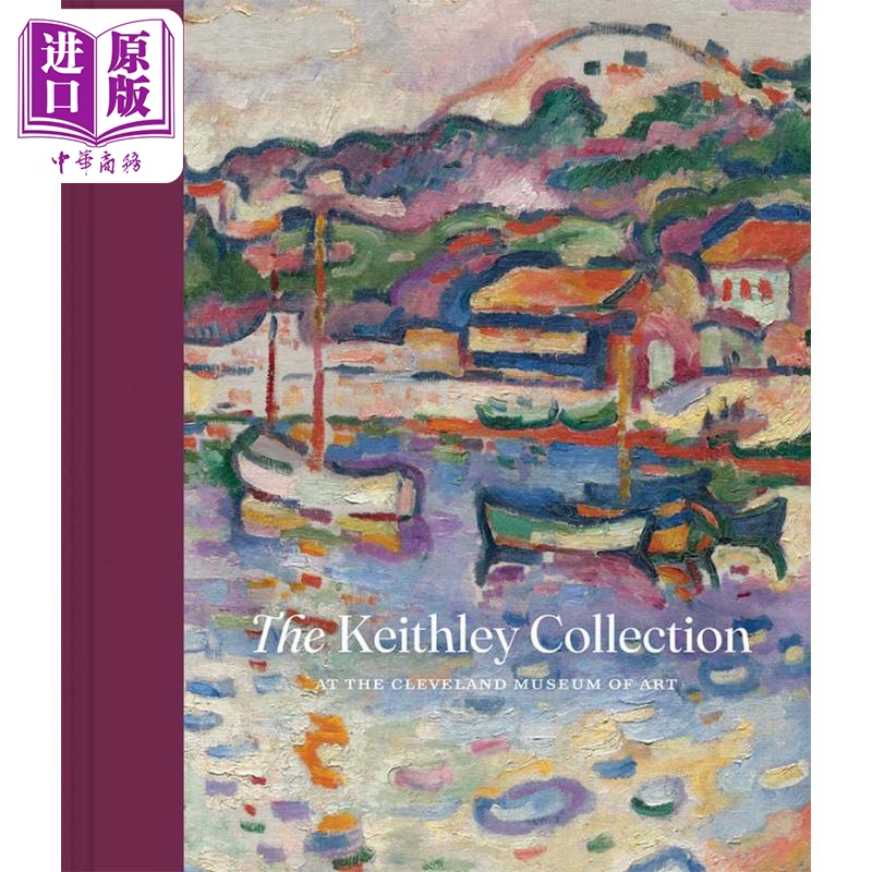 预售 The Keithley Collection at The Cleveland Museum of Art 进口艺术 克利夫兰艺术博物馆的吉时利藏品【中商原版】