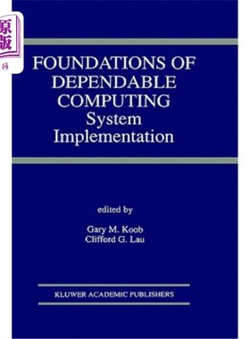 海外直订Foundations of Dependable Computing: System Implementation 可靠计算的基础：系统实现