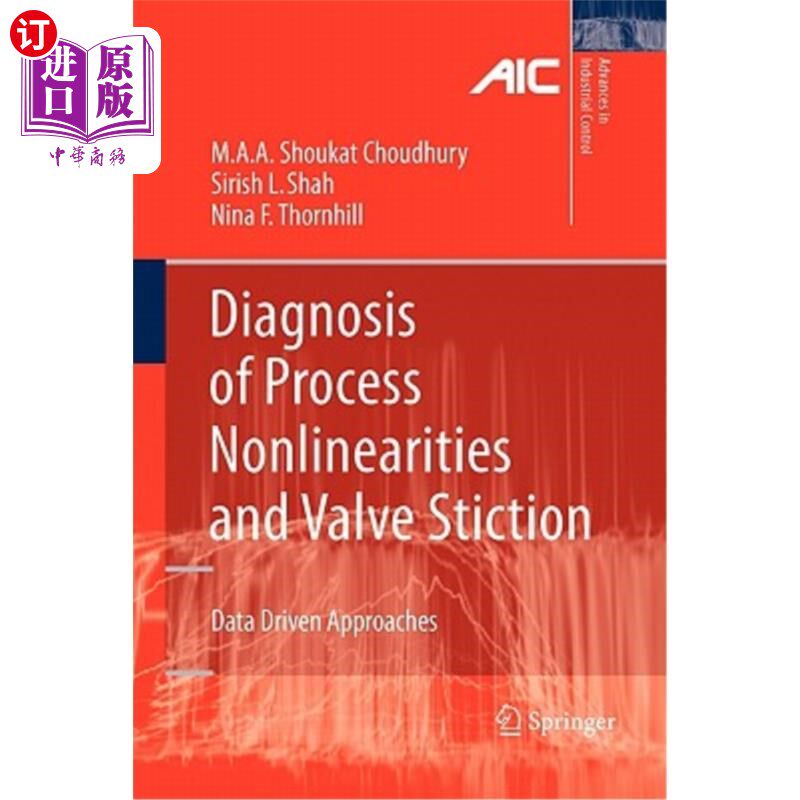 海外直订Diagnosis of Process Nonlinearities and Valve Stiction: Data Driven Approaches 过程非线性和阀门粘滞的诊断:数据驱
