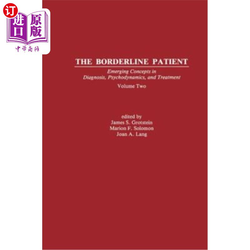 海外直订医药图书The Borderline Patient: Emerging Concepts in Diagnosis, Psychodynamics, and Trea 边缘病人：诊断、心