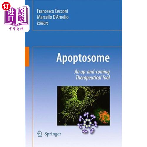海外直订医药图书Apoptosome: An Up-And-Coming Therapeutical Tool 凋亡:一种新兴的治疗工具