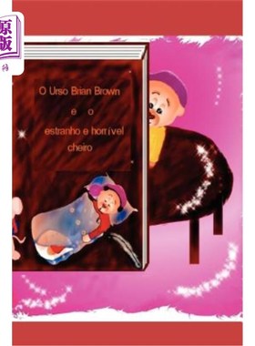 海外直订O urso Brian Brown e o estranho e horrível cheiro 布莱恩·布朗熊和奇怪而可怕的气味