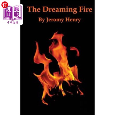 海外直订The Dreaming Fire 梦幻之火