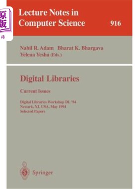 海外直订Digital Libraries: Current Issues: Digital Libraries Workshop, DL '94, Newark, N 数字图书馆:当前问题:数字图