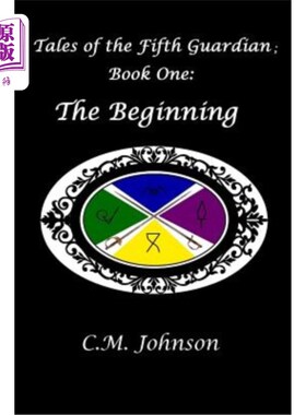 海外直订Tales of the Fifth Guardian; Book One: The Beginning 《第五卫报》的故事；第1册：开始