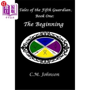 海外直订Tales of the Fifth Guardian; Book One: The Beginning 《第五卫报》的故事；第1册：开始