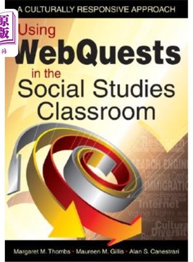 海外直订Using WebQuests in the Social Studies Classroom: A Culturally Responsive Approac 在社会研究课堂上使用WebQu