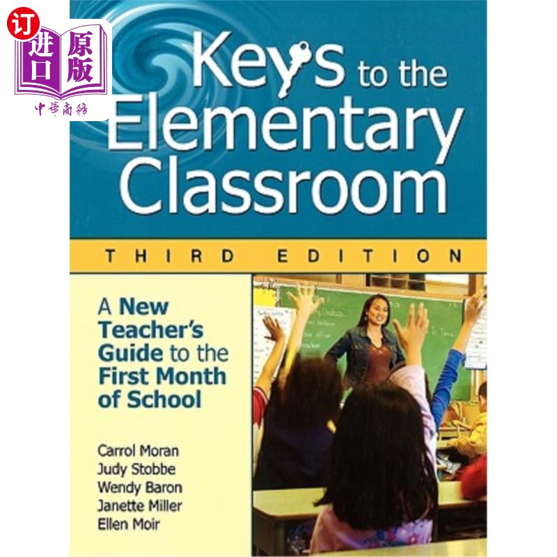 海外直订Keys to the Elementary Classroom: A New Teacher′s Guide to the First Month 小学教室的钥匙:一位新老师&#