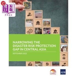 海外直订Narrowing the Disaster Risk Protection Gap in Central Asia 缩小中亚地区灾害风险保护差距