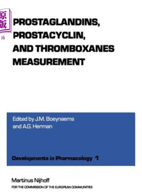 海外直订Prostaglandins, Prostacyclin, and Thromboxanes Measurement: A Workshop Symposium 前列腺素、前列腺素和血栓素