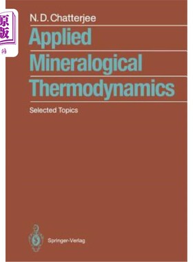 海外直订Applied Mineralogical Thermodynamics: Selected Topics 应用矿物学热力学：精选主题