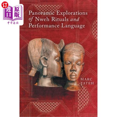 海外直订Panoramic Explorations of Nweh Rituals and Performance Language 新韦族仪式与表演语言的全景探索
