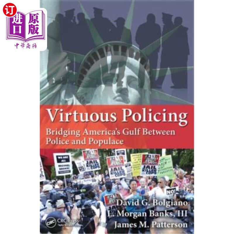 海外直订Virtuous Policing: Bridging America's Gulf Between Police and Populace 良性治安:弥合美国警察与民众之间的鸿