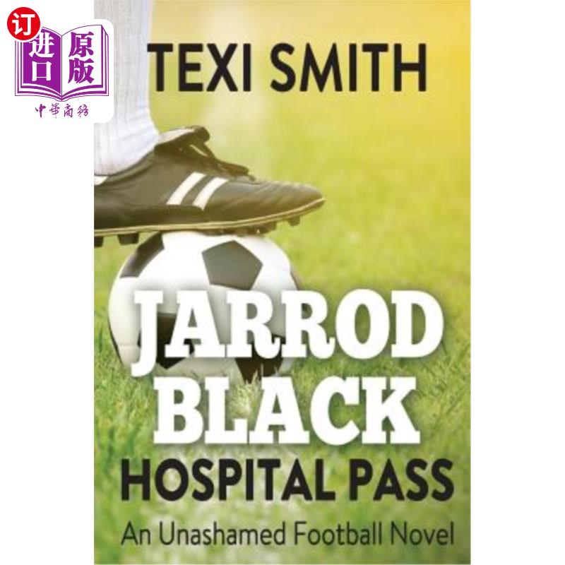海外直订Jarrod Black - Hospital Pass: An unashamed football novel 贾罗德&middot;布莱克-医院通行证：一部毫不羞耻的足球小说