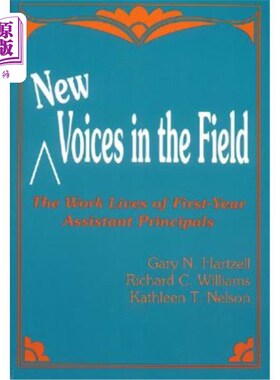 海外直订New Voices in the Field: The Work Lives of First-Year Assistant Principals 新声音：一年级校长助理的工作生活