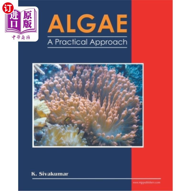 海外直订Algae: A Practical Approach 藻类：一个实用的方法