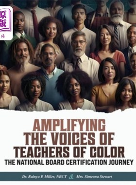 海外直订Amplifying the Voices of Teachers of Color: The National Board Certification Jou 放大有色人种教师的声音：国